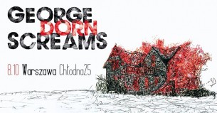 Koncert George Dorn Screams + NOŻE w CH25 w Warszawie - 08-10-2017