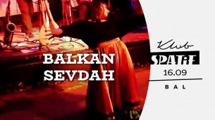 Koncert Bałkański Bal #2 • Balkan Sevdah • DJ Ya-Neck w Warszawie - 16-09-2017