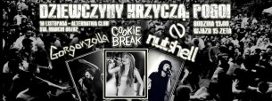 Koncert Dziewczyny Krzyczą: POGO! - Gorgonzolla, Cookie Break, Nutshell w Poznaniu - 18-11-2017