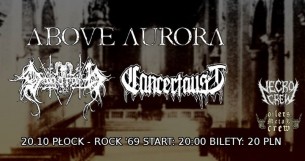 Koncert Above Aurora / Dagorath / Cancerfaust - Płock, Rock '69 - 20-10-2017
