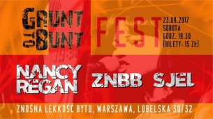 Koncert Grunt To Bunt Fest: NANCY REGAN, ZNBB, SJEL w Warszawie - 23-09-2017
