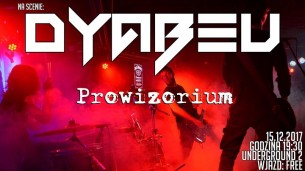 Koncert DYABEU x Prowizorium - Sosnowiec / Underground 2 - 15-12-2017