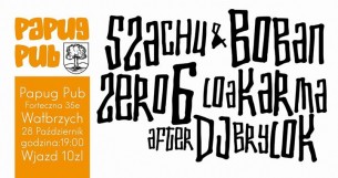 Koncert Loa Karma, Zero6, Szachu & Boban w Wałbrzychu After: dj Brylok - 28-10-2017