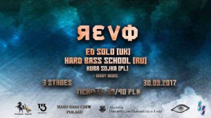 Koncert Revolution // Ed Solo[UK] x Hard Bass School[RU] x Kuba Sojka w Łodzi - 30-09-2017