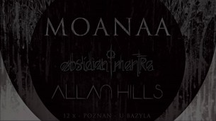 Koncert Moanaa / Obsidian Mantra / Allan Hills w Poznaniu - 12-10-2017