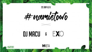 Koncert Piątek #naMietowo x DJ MACU & DJ EXO w Olsztynie - 22-09-2017
