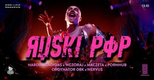 Koncert Ruski Pop 11: Hardbass x Wczoraj x Maczeta x Pornhub x Ordynator w Łodzi - 13-10-2017