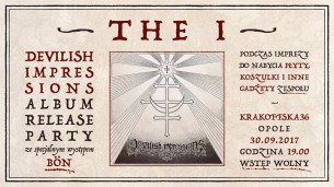 Koncert Devilish Impressions 'The I' - ALBUM Release PARTY w Opolu - 30-09-2017