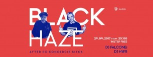 Koncert Black Haze | Falcon1 x DJ HWR x after po koncercie Sitka w Częstochowie - 29-09-2017