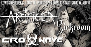 Koncert The Artificer + Crosswave, Sickroom // Łowicz - 20-10-2017