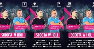 Koncert Sobota w Holi | Older Grand & 10-lecie rezydentury DJ'a Maaxxa w Orchowie - 07-10-2017