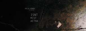 Koncert 28.10 | aetha invites ISNT & MIST | BOMBA na placu w Krakowie - 28-10-2017