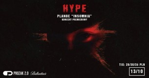 Koncert HYPE pres. PlanBe "Insomnia" x Prozak 2.0 w Krakowie - 13-10-2017