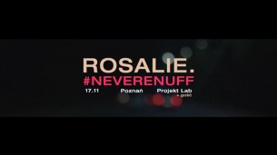 Koncert Rosalie. / 17.11 / Poznań, Projekt LAB - 17-11-2017