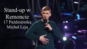 Koncert Stand-up w Remoncie! Michał Leja w Warszawie - 17-10-2017
