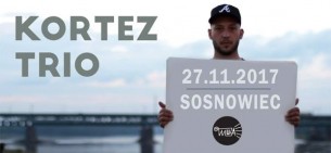 Koncert Kortez Trio / Sosnowiec / 27.11.2017 - 27-11-2017