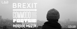 Koncert Brexit: Commodo (Deep Medi) & Footsie / Mordor Muzik w Poznaniu - 13-10-2017