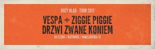 Koncert VESPA + Ziggie Piggie, Katowice, Drzwi Zwane Koniem - 04-11-2017