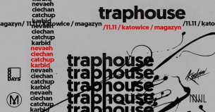 Koncert Traphouse: Nevaeh, CatchUp, Ciechan, Karbid w Katowicach - 11-11-2017