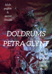 Koncert Doldrums // Petra Glynt // 07.11 Pogłos w Warszawie - 07-11-2017