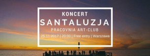 Koncert zespołu Santaluzja w PraCoVnia Art-Club w Warszawie - 25-11-2017