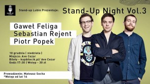 Koncert Stand-up Lubin: Vol. 3 Rejent, Popek, Feliga - 10-12-2017