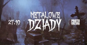 Koncert Metalowe Dziady II Protokultura II Gdańsk - 27-10-2017