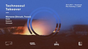 Koncert Technosoul Takeover with Mareena (Unrush, Tresor) w Lublinie - 25-11-2017