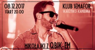 Koncert Mikołajki z QBIK-em // 08.12.2017 // Klub Semafor // Skarżysko w Skarżysku -Kamiennej - 08-12-2017
