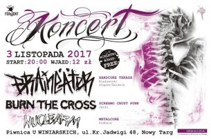 Koncert Braineäter / Burn the Cross / Nuclearm w Nowym Targu - 03-11-2017