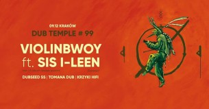 Koncert Dub Temple # 99 - Violinbwoy live! ft. Sis I-Leen (Genewa) w Krakowie - 09-12-2017