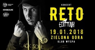 Koncert RETO Edit Tour w Zielonej Górze 19.01 klub Wyspa - 19-01-2018