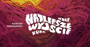 Kuba Knap "Najlepsze wyjście" - koncert premierowy @Warszawa - 25-11-2017