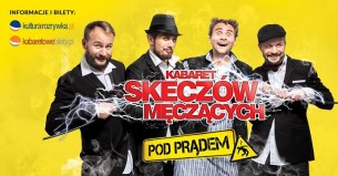 Szprotawa / Kabaret Skeczów Męczących - Pod Prądem - 15-12-2017