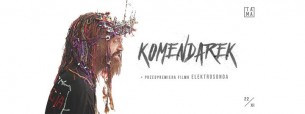 Koncert Komendarek (live) + przedpremiera filmu "Elektrosonda" w Poznaniu - 22-11-2017