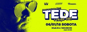 TEDE #TOUrrrNE Koncert Premierowy Skrrrt // K4 Szczecin - 06-01-2018
