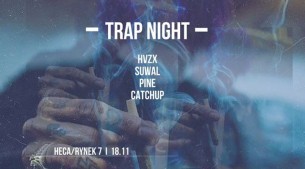 Koncert Trap Night - HVZX x Suwal x Pine x CatchUp we Wrocławiu - 18-11-2017
