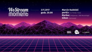Koncert We Stream Moment Live 010 w Gdyni - 03-11-2017