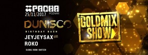 Koncert GoldMix Show | Dunisco Birthday Bash! w Poznaniu - 25-11-2017