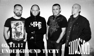 Koncert Illusion 25 lecie W Underground TYCHY, support Basement - 03-11-2017