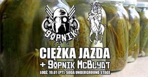 Koncert Ciężka Jazda + Gopnik McBlyat [hardbass] / Łódź - 19-01-2018