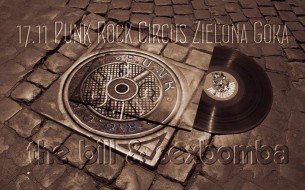 Koncert 17.11 Zielona Góra Punk Rock Circus Sexbomba, The Bill - 17-11-2017