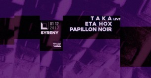 Koncert Syreny. T A K A / Eta Hox / Papillon Noir w Gdyni - 01-12-2017