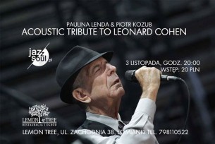 Koncert Acoustic Tribute to Leonard Cohen w "Lemon Tree" w Łomiankach - 03-11-2017
