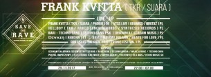 Koncert Save The Rave with Frank Kvitta ( TKR / Suara ) / P23 Katowice - 25-11-2017
