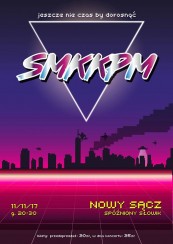 Koncert Smkkpm - "Jeszcze nie czas, by dorosnąć" Nowy Sącz - 11-11-2017