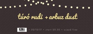 Koncert Turo Rudi + Arbuz Dust w Gliwicach - 02-12-2017