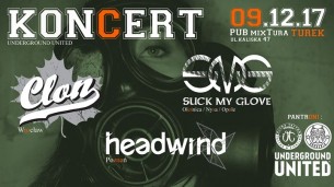 Koncert Underground United : CLoN , Suck My Glove, Headwind w Turku - 09-12-2017