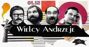 Koncert Wielcy Andrzeje // Tribute party / DJ’s: Anusz, Risky i Dook w Warszawie - 01-12-2017