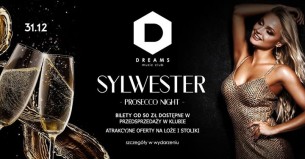 Koncert Prosecco Night - Sylwester w Dreams! w Krakowie - 31-12-2017